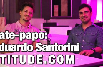 Entrevista com Eduardo Santorini (Atitude.com)